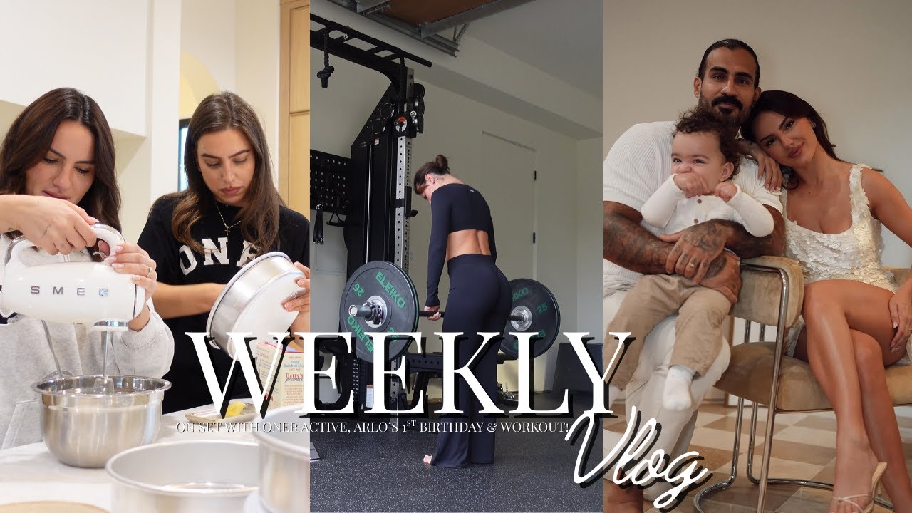 WEEKLY VLOG: On Set With Oner Active, Arlo's 1st Birthday, Workout & More