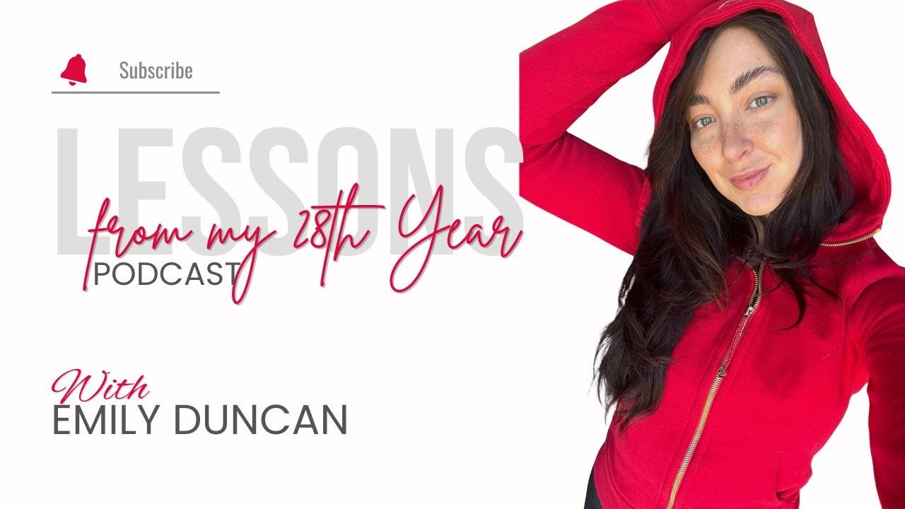 Lessons From My 28th Year | EMBody Radio Podcast