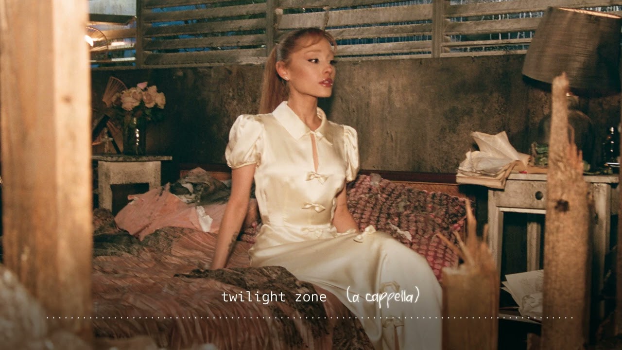 Ariana Grande - twilight zone (a cappella)