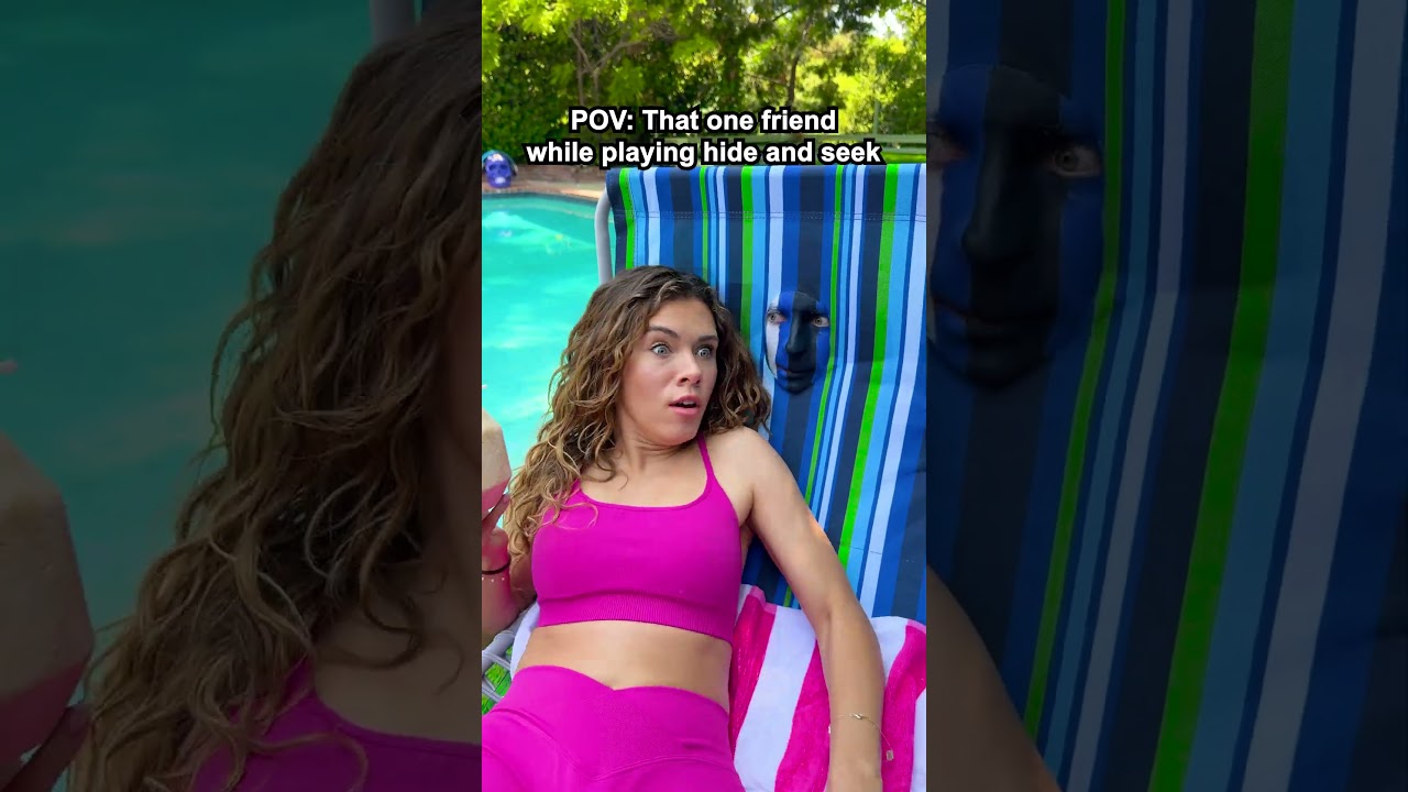 That One Friend In Hide and Seek!