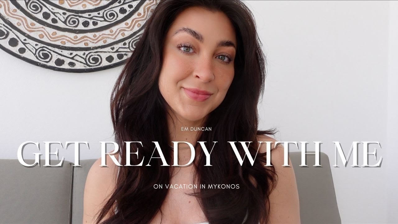 Natural, Bronze Glow Get Ready with Me on Vacation in Mykonos